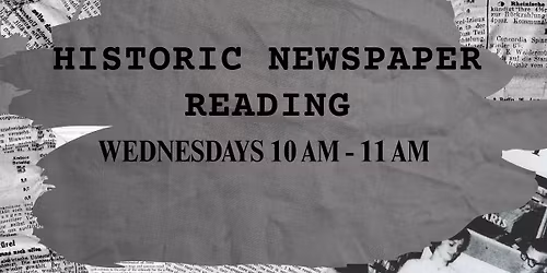 Historic Newspaper Reading