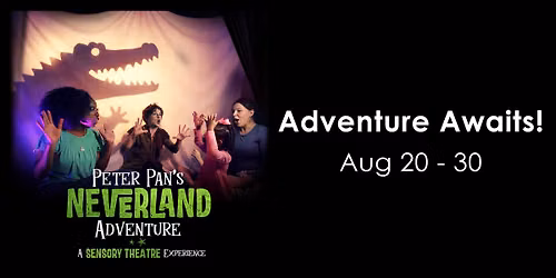 Peter Pan's Neverland Adventure: A Sensory Theatre Experience