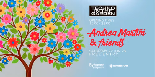 TECHNO IN THE GARDEN 26 \/ Andrea Martini & Friends