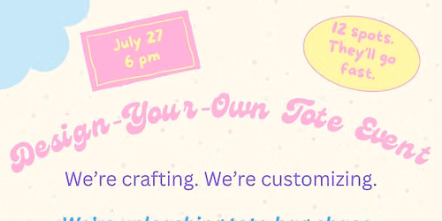 \ud83d\udc5c\u2728 Design\u2011Your\u2011Own Tote Event \ud83d\udc5c\u2728