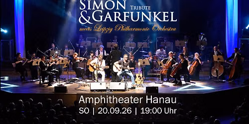 Simon & Garfunkel Tribute meets Philharmonie Leipzig