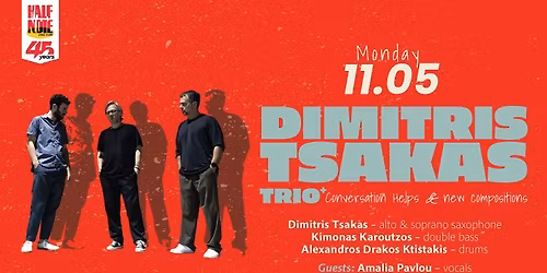 Dimitris Tsakas Trio+ ' Conversation Helps & new compositions'