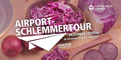 Airport-Schlemmer-Tour am LEJ - Dezember 2025