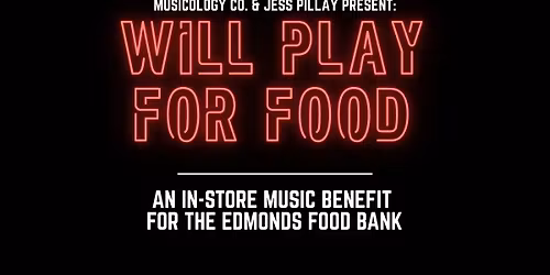 Will Play for Food: A Live Music Benefit for the Edmonds Food Bank