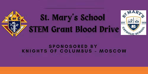 St. Mary\u2019s School STEM Grant Blood Drive Sponsored by KOC - Moscow