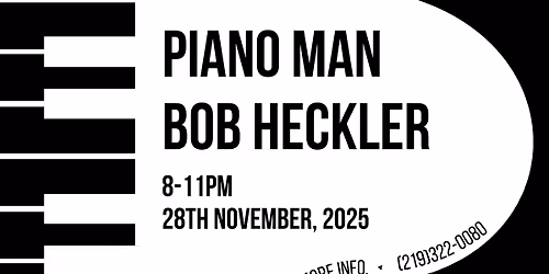 PIANO MAN BOB HECKLER LIVE