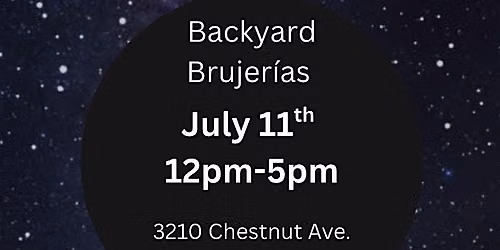 Backyard Brujerias 7\/11 in Long Beach