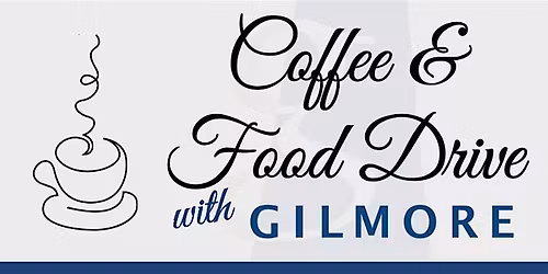 Coffee & Food Drive with Gilmore