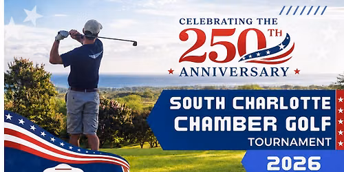 250th Anniversary South Charlotte Chamber Golf Tournament
