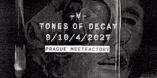TONES OF DECAY - V -