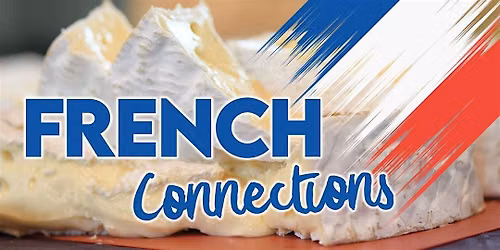 The Woodpecker - French Connections - Cheese Tasting