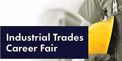 Industrial Trades Career Fair (Summer) - Attendee Registration
