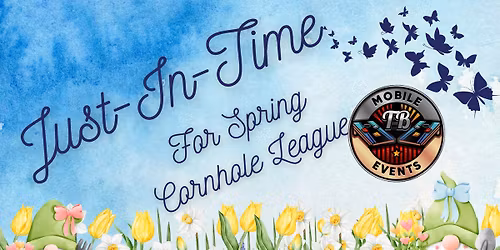 Just-In-Time For Spring - Handicap Cornhole League