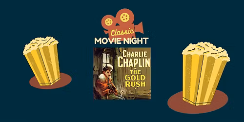 Classic Movie Night: The Gold Rush (1925)