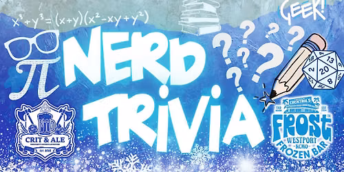 NERD TRIVIA AT FROST BAR 
