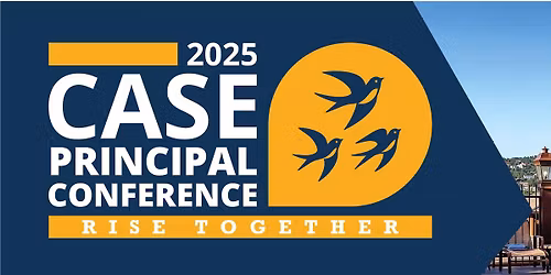 2025 CASE Principal Conference