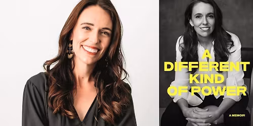 140. Rt Hon Dame Jacinda Ardern: A Different Kind of Power