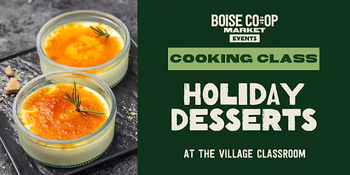 Cooking Class: Holiday Desserts at the Village Classroom