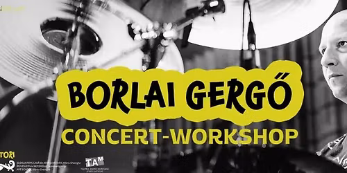 \ud83e\udd41Borlai Gergo\u030b Concert-Workshop\ud83e\udd41