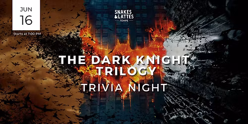 Dark Knight Trilogy Trivia - Snakes & Lattes Tempe