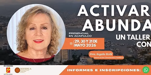 \u2728 ACTIVA LA ABUNDANCIA EN TU VIDA \u2728 \u00a1Un Taller Vivencial de Constelaciones Familiares!