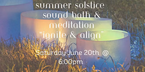 Summer Solstice Sound Bath & Meditation
