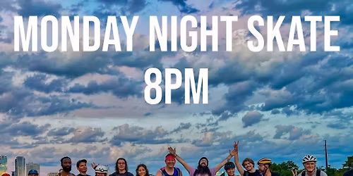 SK8ATX Monday Night Skate
