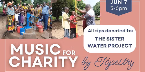 Music for Charity by Tapestry - Supporting the Sister Water Project!