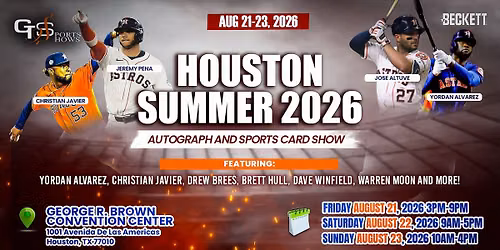 HOUSTON SUMMER 2026 AUTOGRAPH & SPORTS CARD SHOW