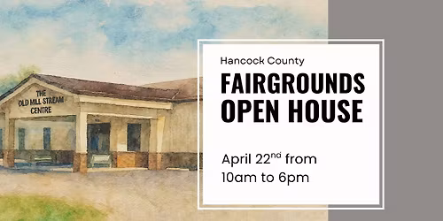Hancock County Fairgrounds Open House