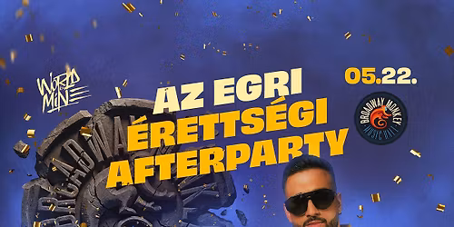 AZ EGRI \u00c9RETTS\u00c9GI AFTERPARTY \u27a4 05\/22 \u272a BROADWAY MONKEY