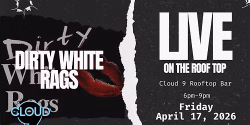 Dirty White Rags @ Cloud 9