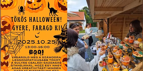\ud83c\udf83T\u00d6K\u00d6S HALLOWEEN! GYERE, FARAGD KI!\ud83c\udf83 - Csehi Csod\u00e1s V\u00e1s\u00e1rkert - a hegyh\u00e1ti \u00e9lm\u00e9nypiac\ud83c\udf4e - KIS piac