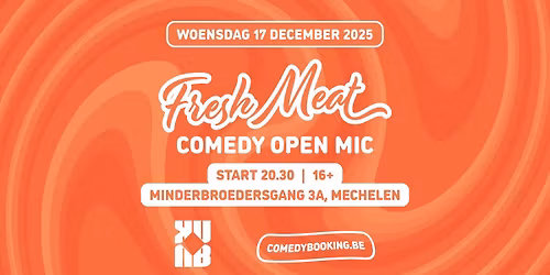 Fresh Meat Comedy Open Mic - Mechelen | KUUB