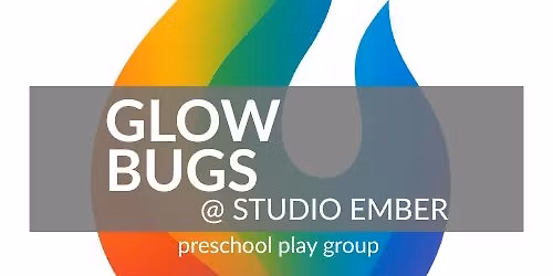 Glow Bugs- Preschool Playgroup @ Studio Ember
