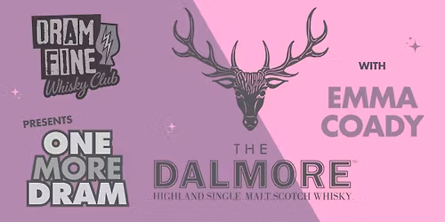 ONE MORE DRAM: Whisky Tasting with Dalmore