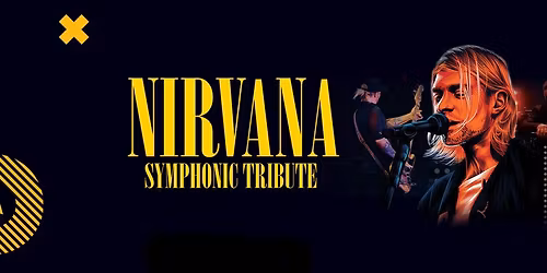 Nirvana Symphonic Tribute - Fr. 13.02.2026 - LEIPZIG Gewandhaus (Mendelssohn-Saal)