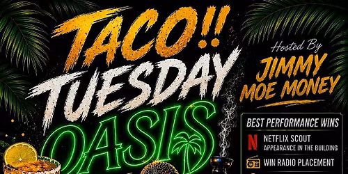 TACO TUESDAY AT THE OASIS - SOCA - REGGAE - RAP - R&B