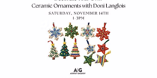 Decorate your Own Ceramic Ornaments with Doni Langlois