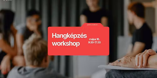 Hangk\u00e9pz\u00e9s workshop kifejezetten tan\u00e1rok \u00e9s el\u0151ad\u00f3k sz\u00e1m\u00e1ra