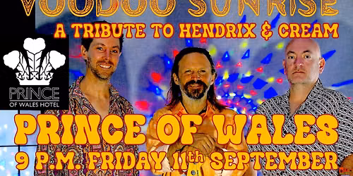 Voodoo Sunrise - Cream and Hendrix Tribute at the Prince
