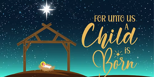 For Unto Us a Child is Born