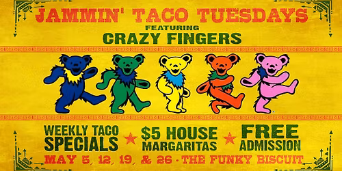 Jammin' Taco Tuesdays Featuring Crazy Fingers - May 2026