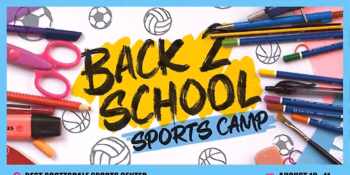Back-2-School Multi-Sport Camp @ BEST Scottsdale Sports Center!