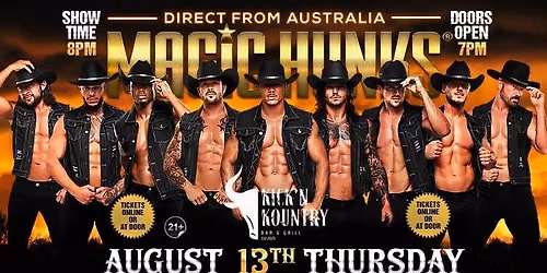 Aug 13th: Coldwater, MI - MAGIC HUNKS AUSTRALIA TAKEOVER at Kick'N Kountry