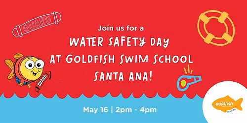 Water Safety Day hosted by Goldfish Swim School Santa Ana
