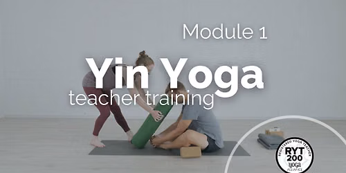 Yin Yoga Teacher Training: Module 1 Basic Training