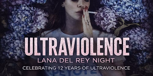 Ultraviolence: Lana Del Rey Night