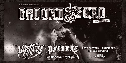 SINERGY PRESENTS: GROUND ZERO VOL 02 ft. VIRTUES \u2022 PYROKINESIS \u2022 DA MANAGER \u2022 PERPANIC - BYRON BAY