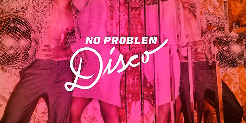 No Problem Disco with XPRESS